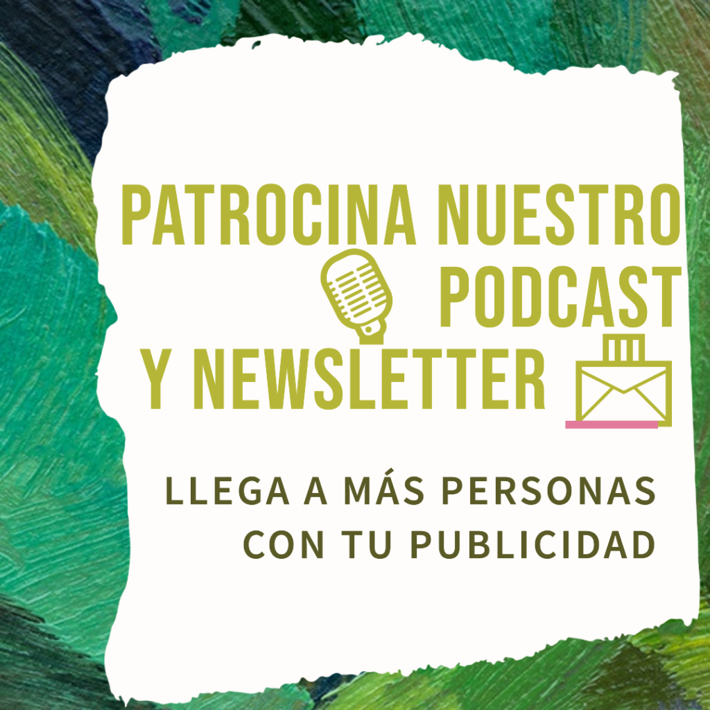 Patrocina nuestro podcast y newsletter
